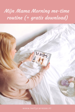 Mijn mama morning routine